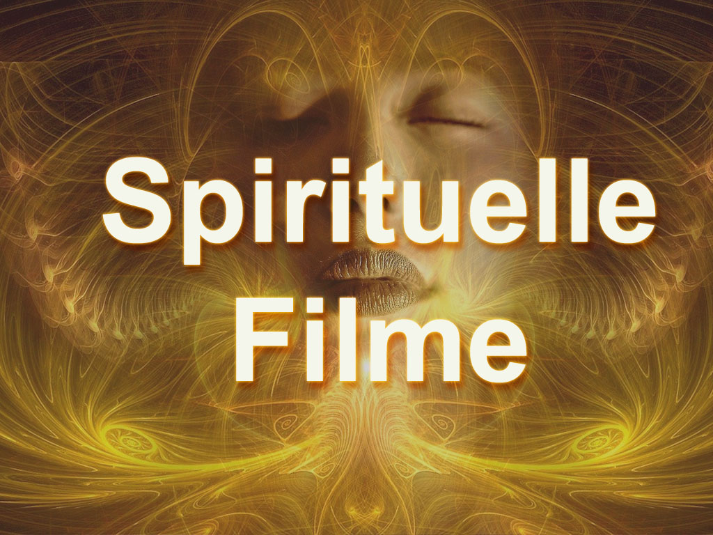 Filme kostenlos online ansehen spirituelle Filme runterladen